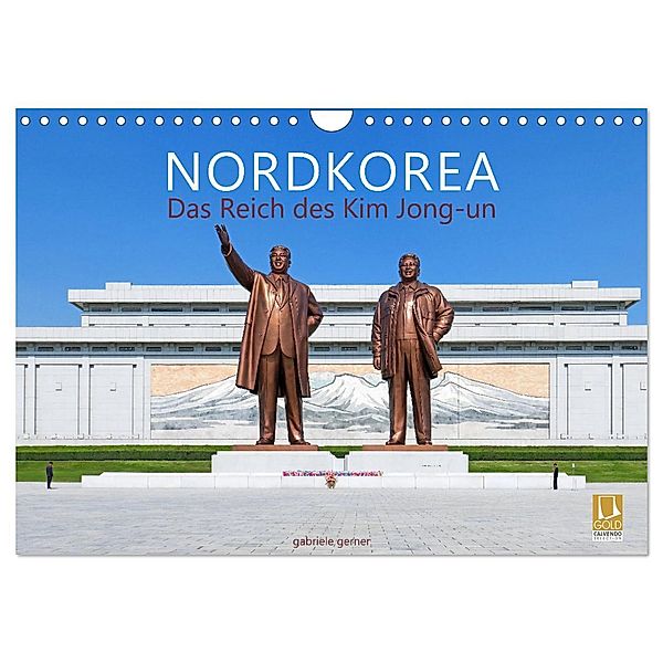 NORDKOREA Das Reich des Kim Jong-un (Wandkalender 2025 DIN A4 quer), CALVENDO Monatskalender, Calvendo, Gabriele Gerner