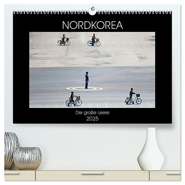 Nordkorea - Die grosse Leere (hochwertiger Premium Wandkalender 2025 DIN A2 quer), Kunstdruck in Hochglanz, Calvendo, Gabriele Gerner-Haudum