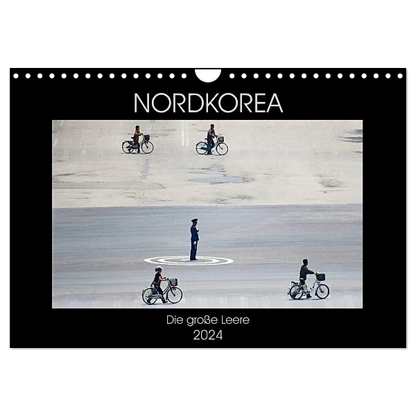 Nordkorea - Die grosse Leere (Wandkalender 2024 DIN A4 quer), CALVENDO Monatskalender, Gabriele Gerner-Haudum