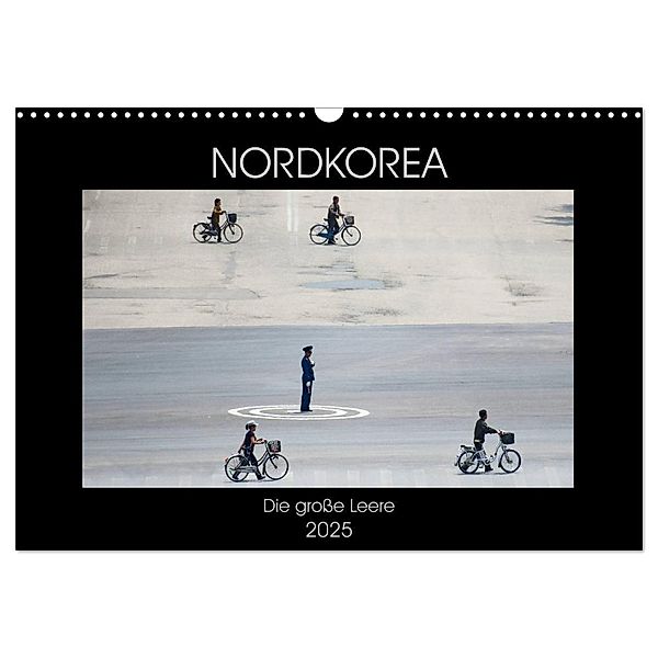 Nordkorea - Die grosse Leere (Wandkalender 2025 DIN A3 quer), CALVENDO Monatskalender, Calvendo, Gabriele Gerner-Haudum