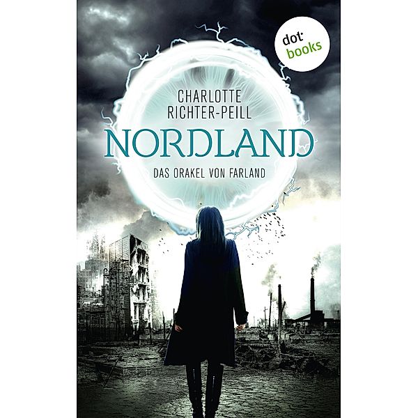 Nordland / Das Orakel von Farland Bd.2, Charlotte Richter-Peill