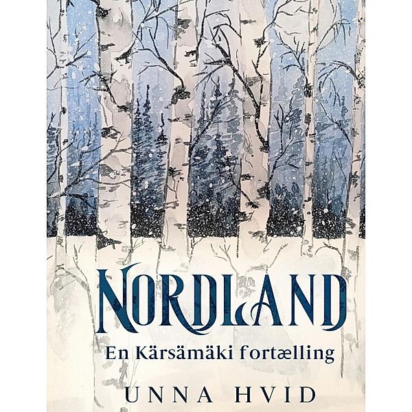 Nordland / Moderne Nordiske Folkefortællinger Bd.6, Unna Hvid