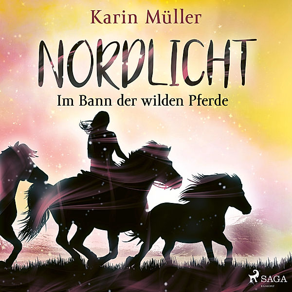 Nordlicht - 2 - Nordlicht, Band 02: Im Bann der wilden Pferde, Karin Müller