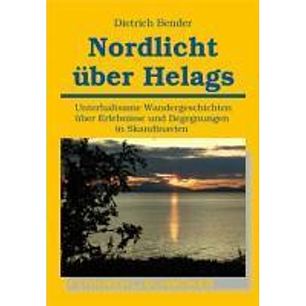 Nordlicht über Helags, Dietrich Bender