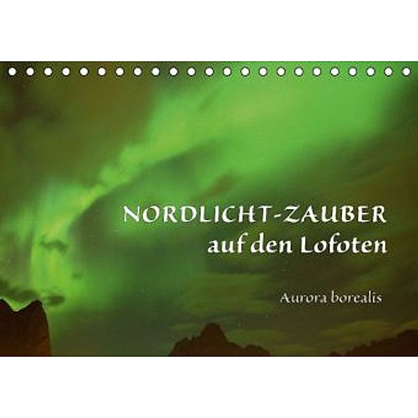 Nordlicht-Zauber auf den Lofoten. Aurora borealis CH-Version (Tischkalender 2016 DIN A5 quer), GUGIGEI