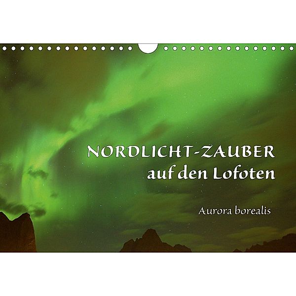 Nordlicht-Zauber auf den Lofoten. Aurora borealisCH-Version (Wandkalender 2021 DIN A4 quer), Gugigei