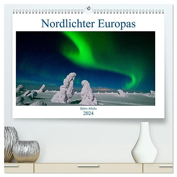 Nordlichter Europas (hochwertiger Premium Wandkalender 2024 DIN A2 quer), Kunstdruck in Hochglanz, Björn Alicke