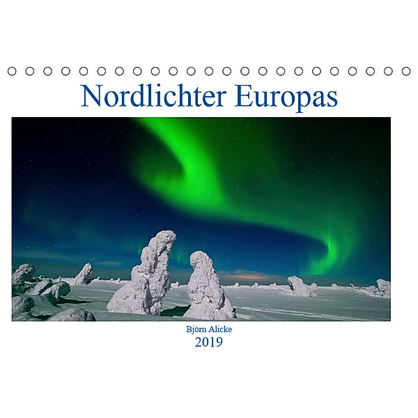 Nordlichter Europas (Tischkalender 2019 DIN A5 quer), Björn Alicke
