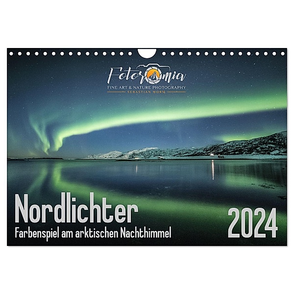 Nordlichter - Farbenspiel am arktischen Nachthimmel (Wandkalender 2024 DIN A4 quer), CALVENDO Monatskalender, Calvendo, Sebastian Worm