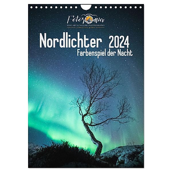 Nordlichter - Farbenspiel der Nacht (Wandkalender 2024 DIN A4 hoch), CALVENDO Monatskalender, Calvendo, Sebastian Worm