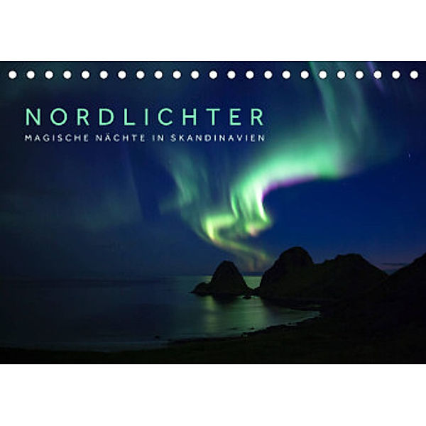 Nordlichter - Magische Nächte in Skandinavien (Tischkalender 2022 DIN A5 quer), Lain Jackson