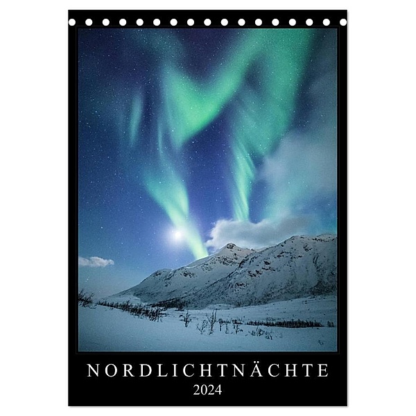 Nordlichtnächte (Tischkalender 2024 DIN A5 hoch), CALVENDO Monatskalender, Sebastian Worm