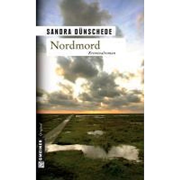 Nordmord / Kommissare Thamsen, Meissner und Co. Bd.2, Sandra Dünschede