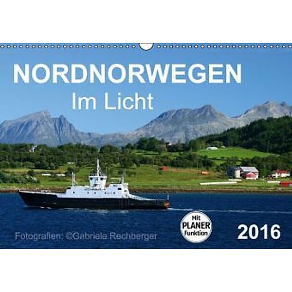 Nordnorwegen im Licht (Wandkalender 2016 DIN A3 quer), Gabriele Rechberger