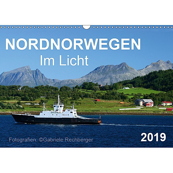 Nordnorwegen im Licht (Wandkalender 2019 DIN A3 quer), Gabriele Rechberger