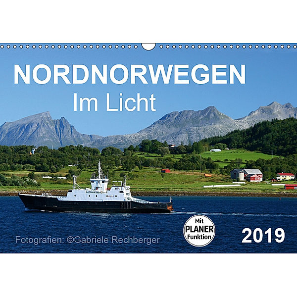 Nordnorwegen im Licht (Wandkalender 2019 DIN A3 quer), Gabriele Rechberger