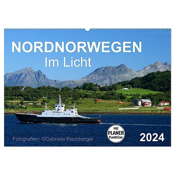 Nordnorwegen im Licht (Wandkalender 2024 DIN A2 quer), CALVENDO Monatskalender, Gabriele Rechberger