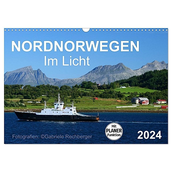Nordnorwegen im Licht (Wandkalender 2024 DIN A3 quer), CALVENDO Monatskalender, Gabriele Rechberger