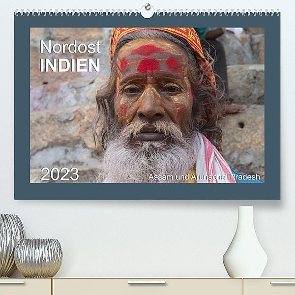 Nordost INDIEN Assam und Arunachal Pradesh (Premium, hochwertiger DIN A2 Wandkalender 2023, Kunstdruck in Hochglanz), Manfred Bergermann