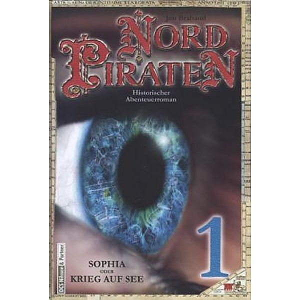 Nordpiraten - Sophia oder Krieg auf See, Jan Braband