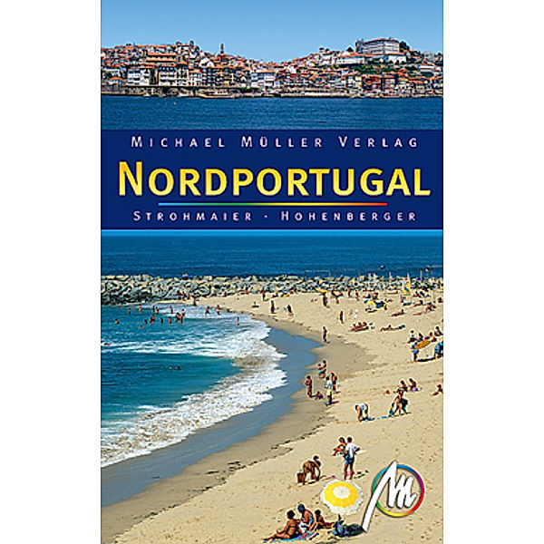 Nordportugal, Jürgen Strohmaier, Lydia Hohenberger