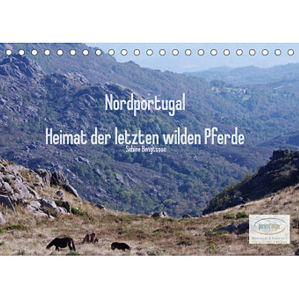 Nordportugal - Heimat der letzten wilden Pferde (Tischkalender 2023 DIN A5 quer), Sabine Bengtsson