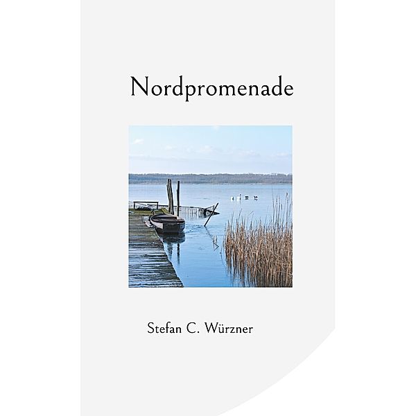 Nordpromenade, Stefan C. Würzner
