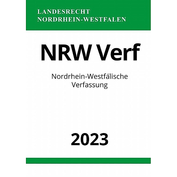 Nordrhein-Westfälische Verfassung - NRW Verf 2023, Ronny Studier