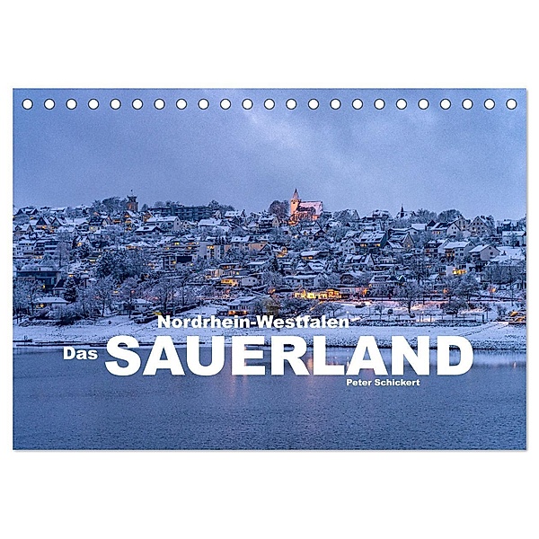 Nordrhein-Westfalen - Das Sauerland (Tischkalender 2025 DIN A5 quer), CALVENDO Monatskalender, Calvendo, Peter Schickert