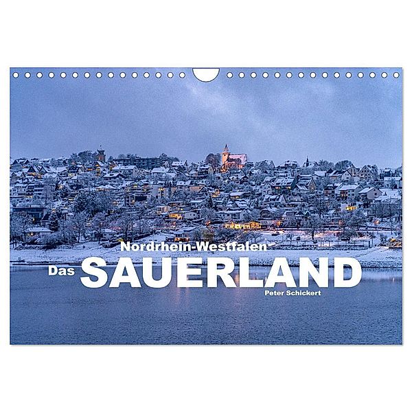 Nordrhein-Westfalen - Das Sauerland (Wandkalender 2024 DIN A4 quer), CALVENDO Monatskalender, Peter Schickert