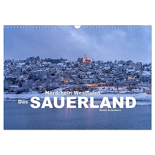 Nordrhein-Westfalen - Das Sauerland (Wandkalender 2025 DIN A3 quer), CALVENDO Monatskalender, Calvendo, Peter Schickert