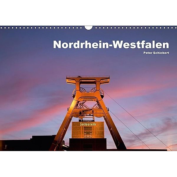 Nordrhein-Westfalen (Wandkalender 2017 DIN A3 quer), Peter Schickert