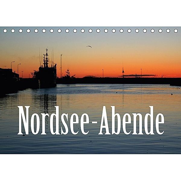 Nordsee-Abende (Tischkalender 2017 DIN A5 quer), Maria Reichenauer