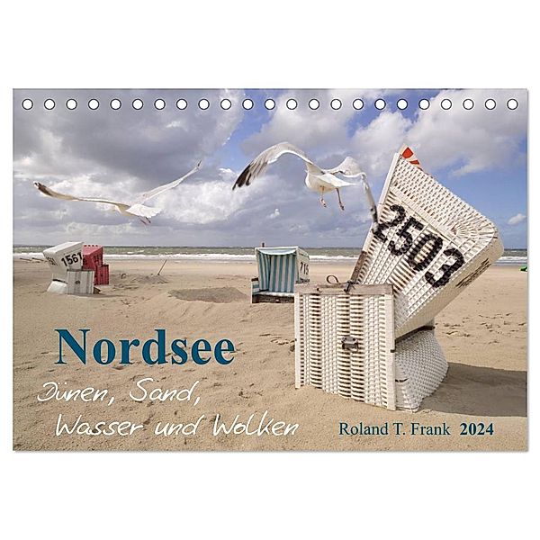 Nordsee - Dünen, Sand, Wasser und Wolken (Tischkalender 2024 DIN A5 quer), CALVENDO Monatskalender, Roland T. Frank