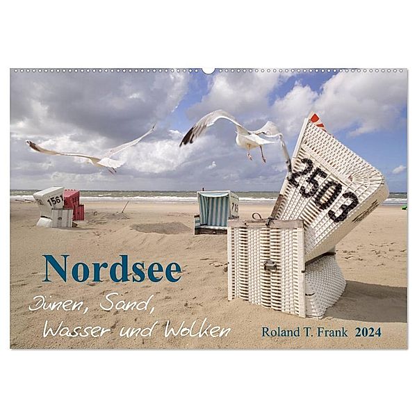 Nordsee - Dünen, Sand, Wasser und Wolken (Wandkalender 2024 DIN A2 quer), CALVENDO Monatskalender, Roland T. Frank