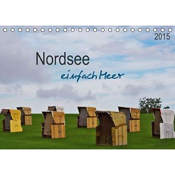 Nordsee - einfach Meer (Tischkalender 2015 DIN A5 quer), Angela Dölling
