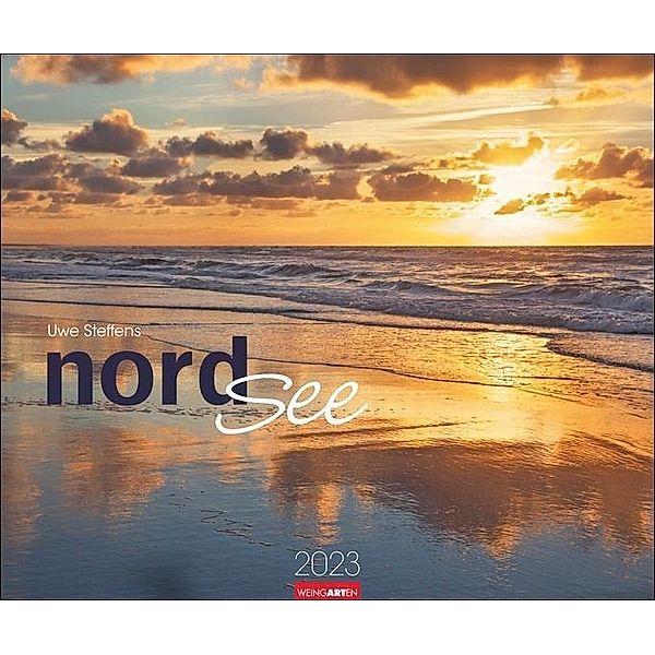 Nordsee Kalender 2023. Atemberaubende Fotos von Uwe Steffens in einem großen Wandkalender. Deutsche Nordseelandschaften, Uwe Steffens