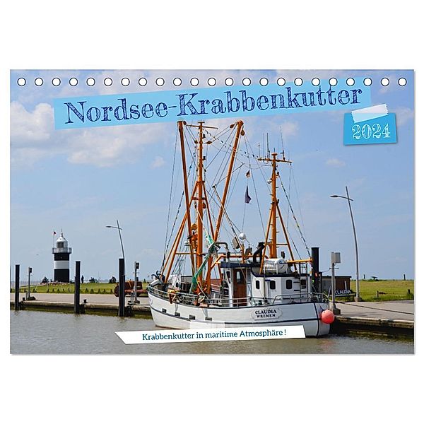 Nordsee-Krabbenkutter (Tischkalender 2024 DIN A5 quer), CALVENDO Monatskalender, Günther Klünder