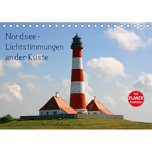 Nordsee - Lichtstimmungen an der Küste (Tischkalender 2019 DIN A5 quer), Verena Scholze