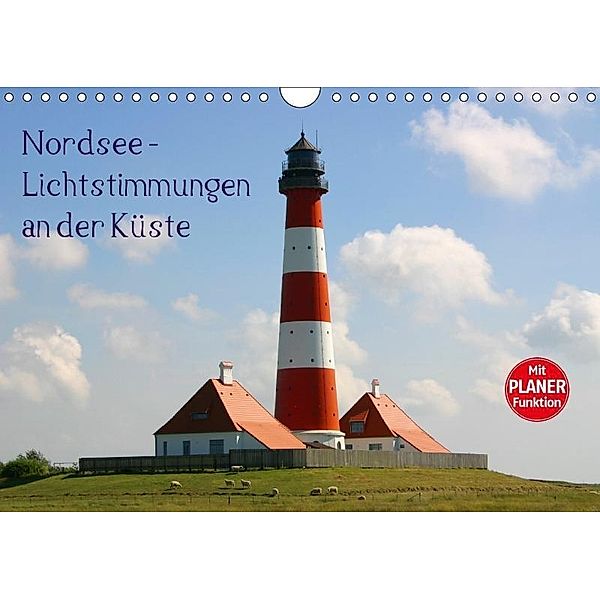 Nordsee - Lichtstimmungen an der Küste (Wandkalender 2017 DIN A4 quer), Verena Scholze