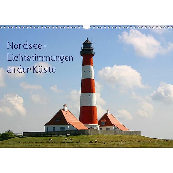 Nordsee - Lichtstimmungen an der Küste (Wandkalender 2021 DIN A3 quer), Fotodesign Verena Scholze
