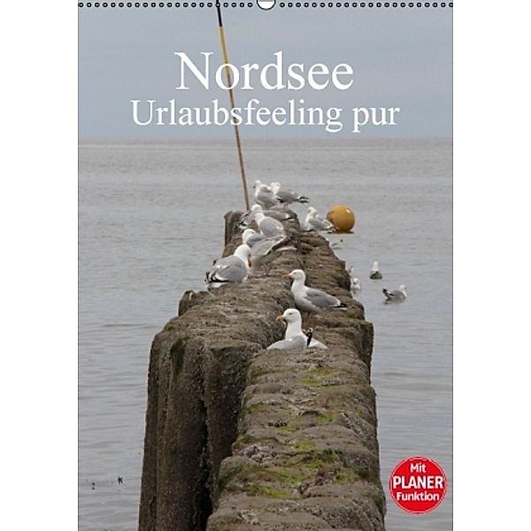 Nordsee / Urlaubsfeeling pur / Familienplaner (Wandkalender 2016 DIN A2 hoch), Andrea Potratz