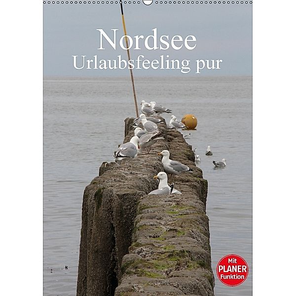 Nordsee / Urlaubsfeeling pur / Familienplaner (Wandkalender 2018 DIN A2 hoch) Dieser erfolgreiche Kalender wurde dieses, Andrea Potratz