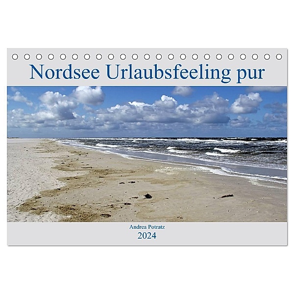 Nordsee / Urlaubsfeeling pur (Tischkalender 2024 DIN A5 quer), CALVENDO Monatskalender, Andrea Potratz