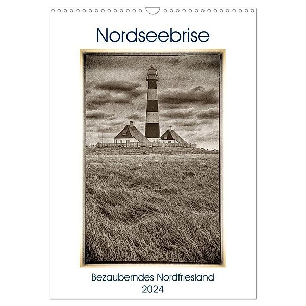 Nordseebrise - Bezauberndes Nordfriesland (Wandkalender 2024 DIN A3 hoch), CALVENDO Monatskalender, Marion Krätschmer