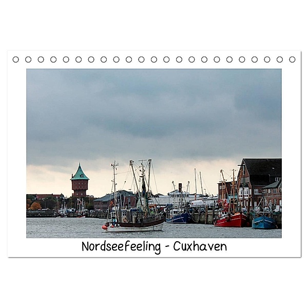 Nordseefeeling - Cuxhaven (Tischkalender 2024 DIN A5 quer), CALVENDO Monatskalender, Ulrike Adam