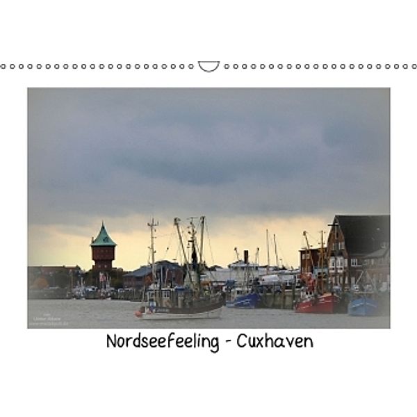 Nordseefeeling - Cuxhaven (Wandkalender 2016 DIN A3 quer), Ulrike Adam