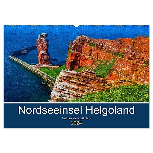 Nordseeinsel Helgoland - Ansichten der Insel in Acryl (Wandkalender 2024 DIN A2 quer), CALVENDO Monatskalender, Anja Frost