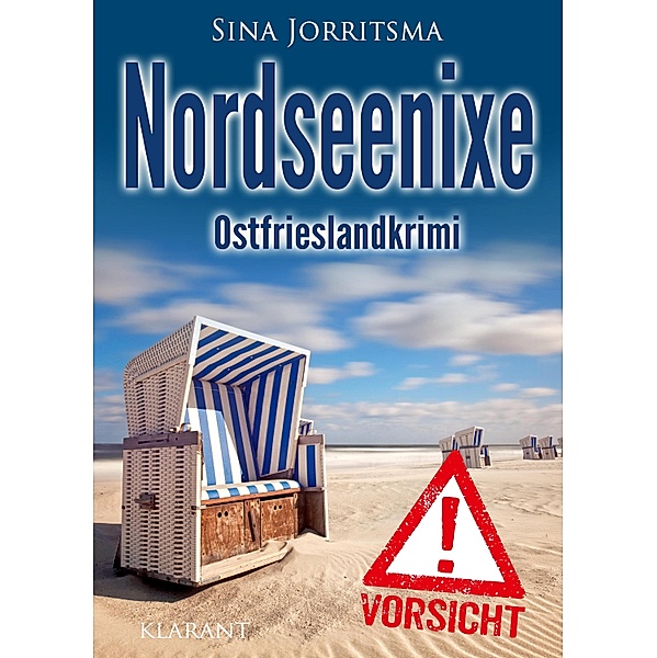 Nordseenixe. Ostfrieslandkrimi / Köhler und Wolter ermitteln Bd.11, Sina Jorritsma
