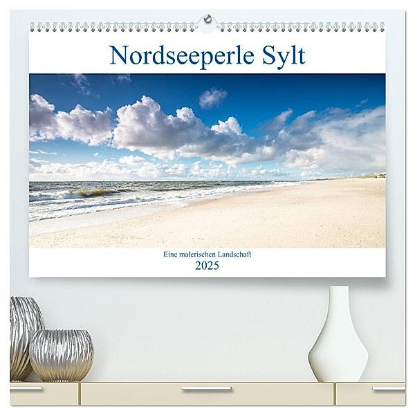 Nordseeperle Sylt (hochwertiger Premium Wandkalender 2025 DIN A2 quer), Kunstdruck in Hochglanz, Calvendo